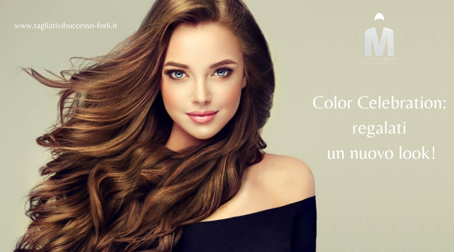 Color Celebration: festeggia i tuoi capelli!